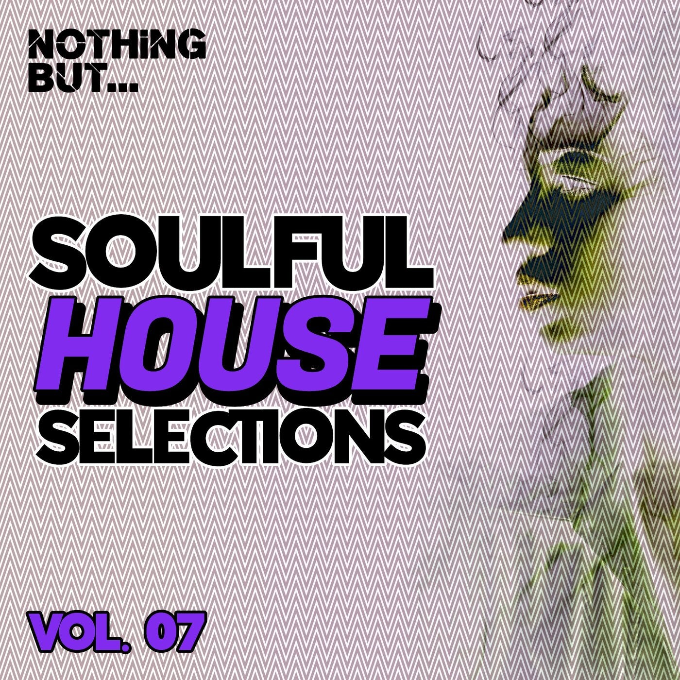 VA – Nothing But… Soulful House Selections, Vol. 07 [NBSHVS07]